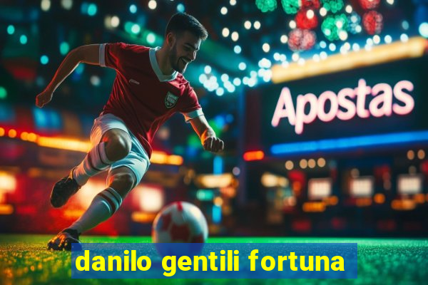 danilo gentili fortuna